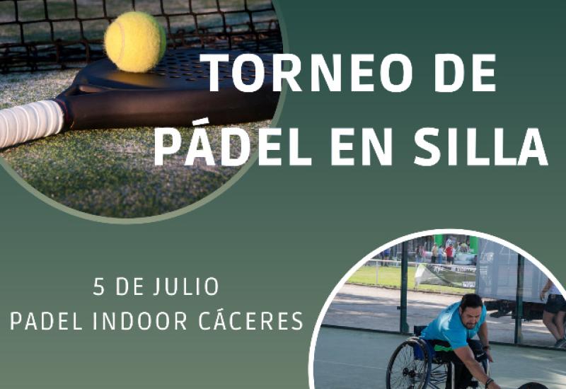 TORNEO DE P�DEL EN SILLA I DXT 2023 | Federaci�n Extreme�a de Deportes para personas con Discapacidad F�sica